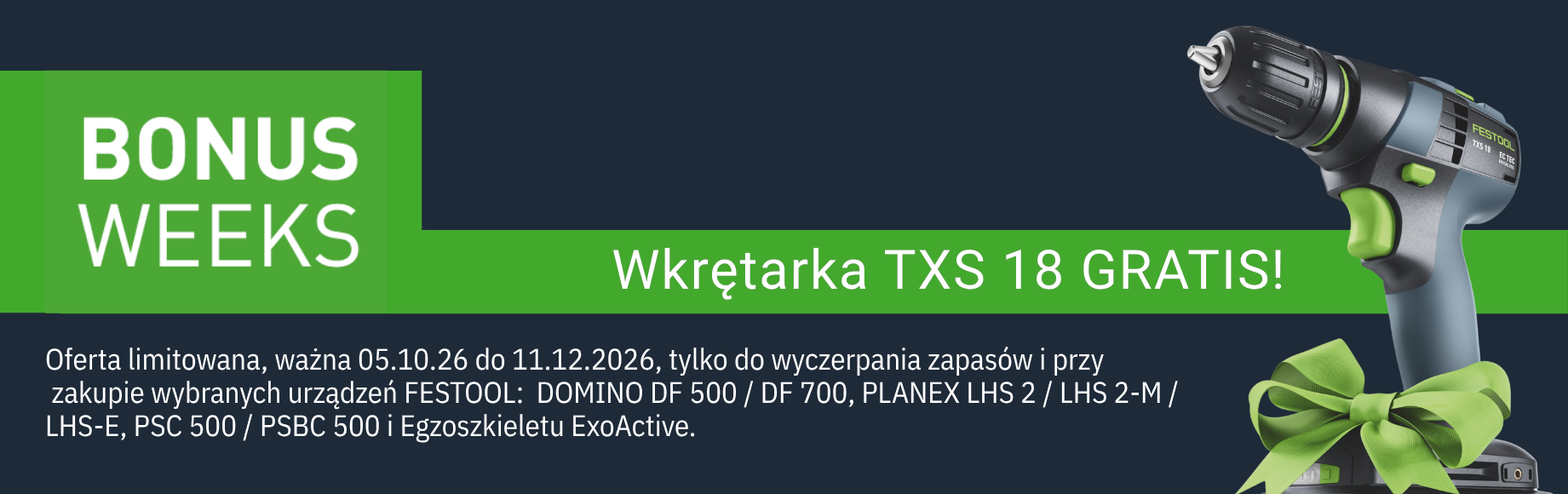 logo  promocji Bonus Weeks Festool oraz zdjęcie wiertarko-wkretarki przewiązanej zieloną wstążką z informacją o warunki Promocji