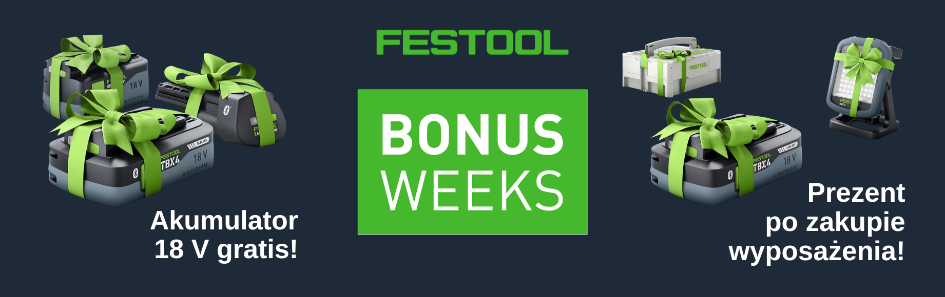 BONUS WEEKS w FESTOOL!